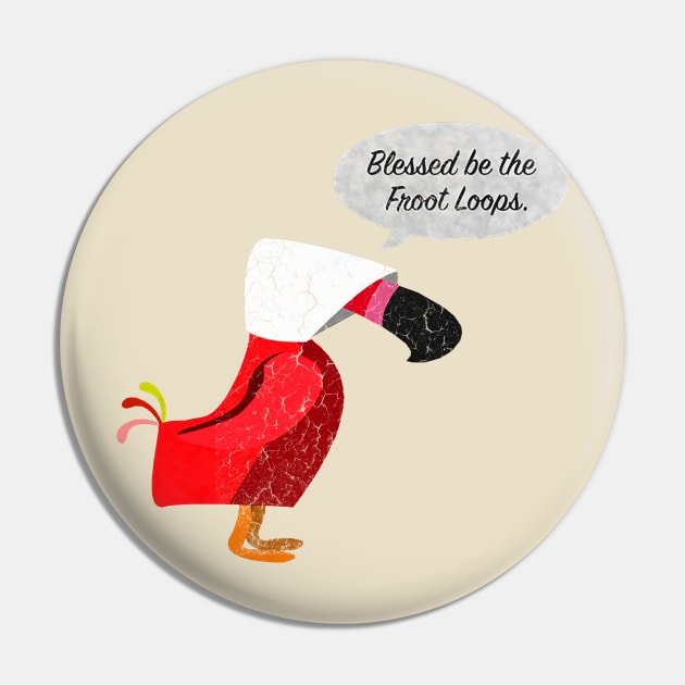 Blessed be the froot loops Pin by calm andromeda