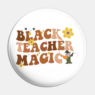 Black Teacher Magic Pin