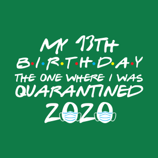 Quarantine Birthday T-Shirt