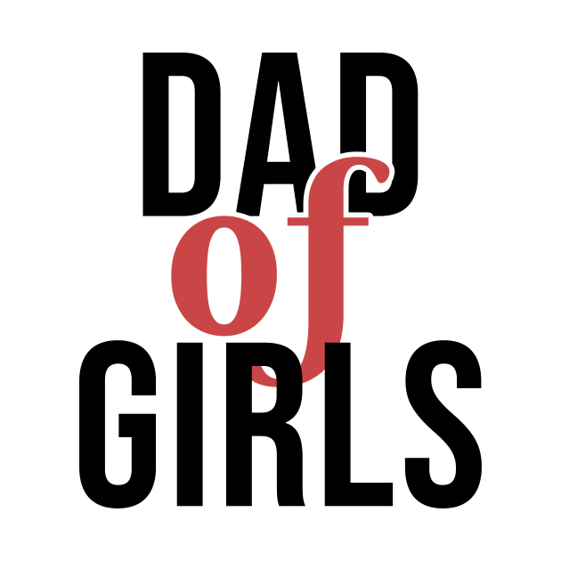 Dad of girls by Rishirt