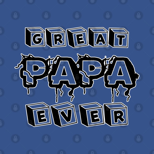 great papa ever by tioooo