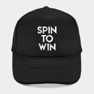 Spin To Win Hat