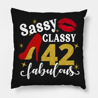 Sassy classy 42 fabulous Pillow