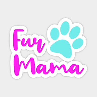 FUR MAMA to Fur Babies Magnet