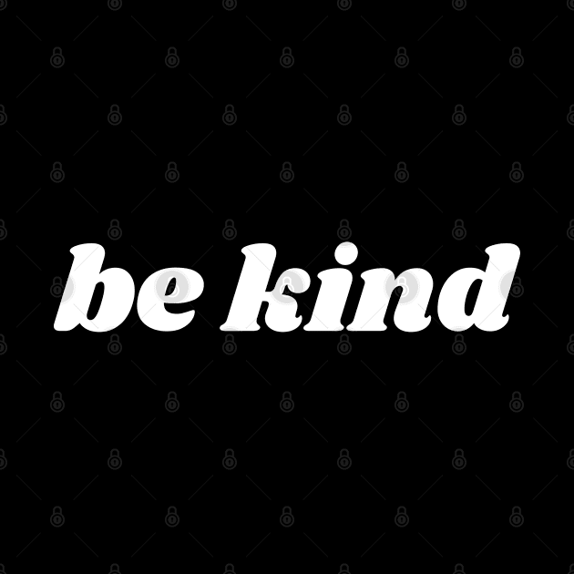 Be Kind Simple Design by OliveandMoon