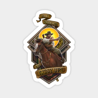 Quit neighing and giddy up! Magnet