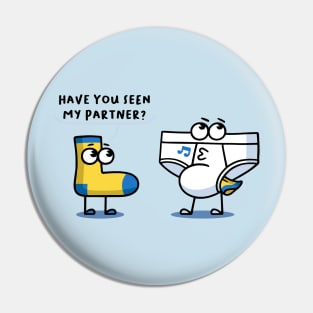 Have you seen my Partner? Pin