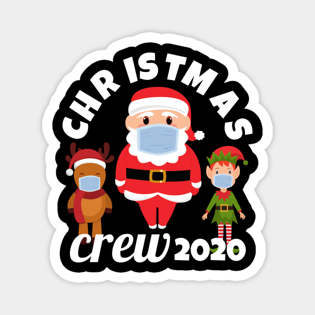 Christmas Crew 2020 Funny Face Mask Wearing Santa Reindeer and Elf Matching Family Christmas Magnet by PowderShot