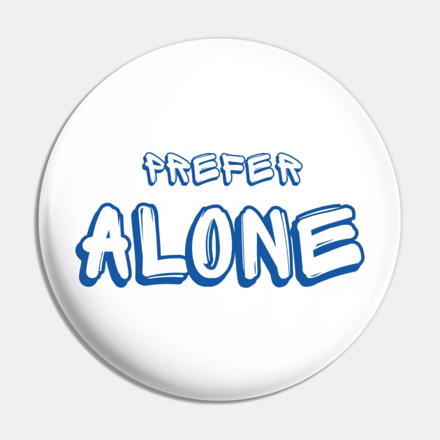 prefer alone Pin by bahullah_art