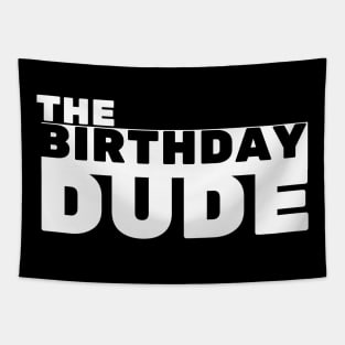 The birthday dude Tapestry