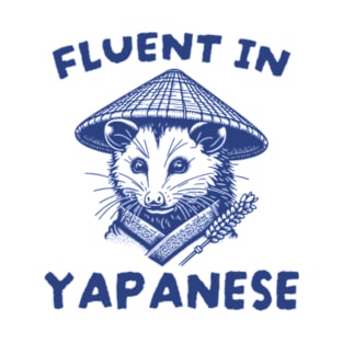 Fluent in Yapanese Possum Funny Meme T-Shirt