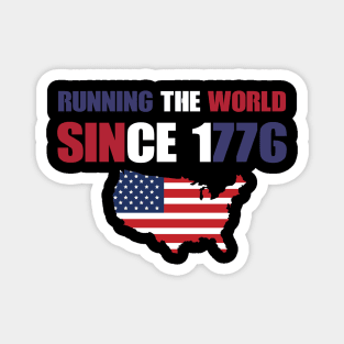 Running the World Since 1776 Magnet