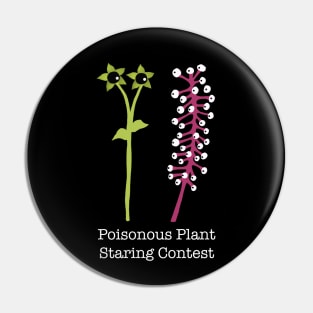 Poisonous Plant Staring Contest Pin