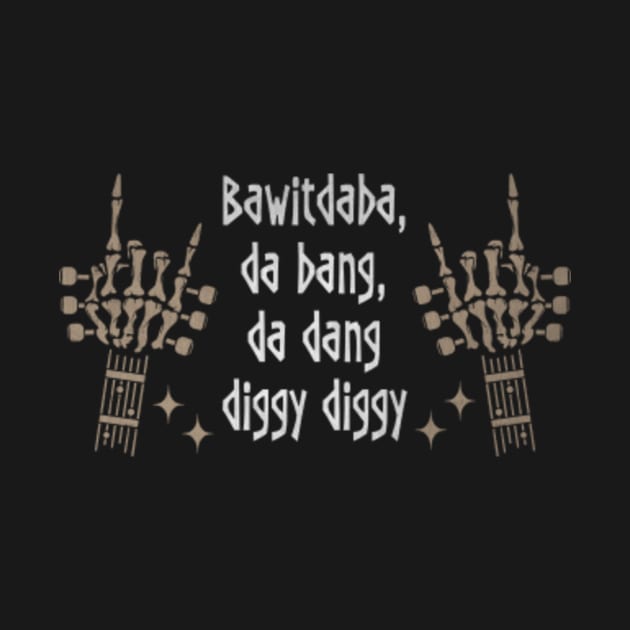 Bawitdaba Da Bang Da Dang Diggy Diggy Lyrics Bawitdaba TShirt