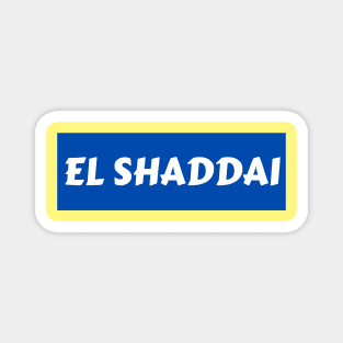 El Shaddai | Christian Typography Magnet