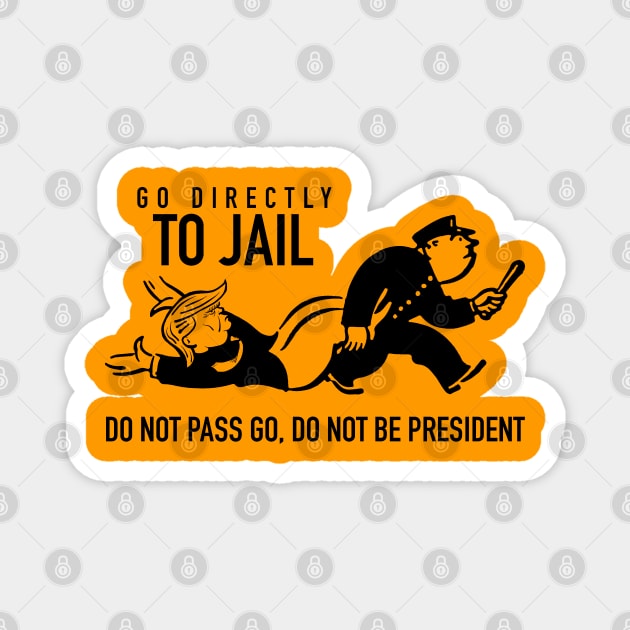 Trump Go To Jail Card (Monopoly Parody) Magnet by UselessRob