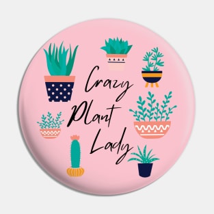 Crazy Plant Lady Pin