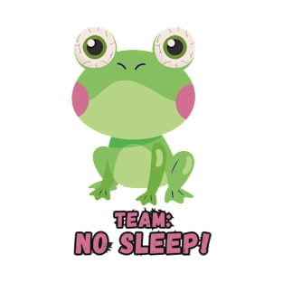 No Sleep! T-Shirt