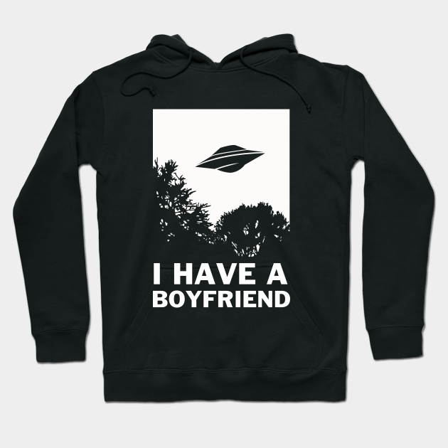 i have a boyfriend hoodie