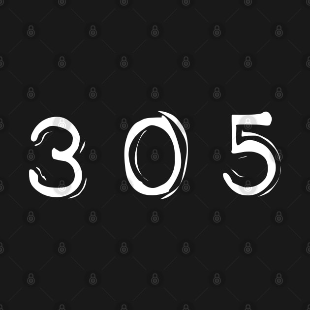 '305' Miami area code in white typewriter label font - Hialeah, Miami Gardens, Miami Beach, Kendall and Homestead by keeplooping