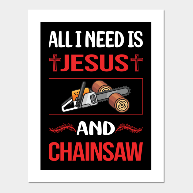 Funny Jesus Chainsaw Arborist Lumberjack Woodworking Woodworker Carpenter - Chainsaw - Posters and Art Prints | TeePublic Funny Jesus Chainsaw Arborist Lumberjack Woodworking Woodworker Carpenter - Chainsaw - Posters and Art Prints | TeePublic