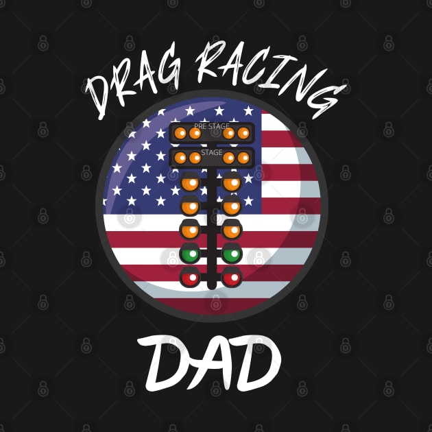 USA Drag Racing Dad by Carantined Chao$