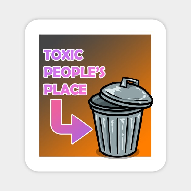 toxic people Magnet by GrafiKZ.ph