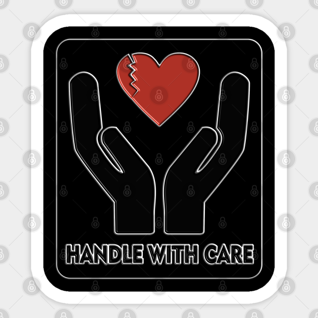 Fragile Heart Handle With Care Fragile Heart Aufkleber Teepublic De