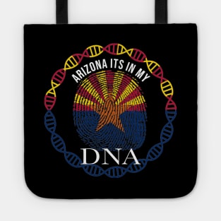 Arizona Its In My DNA - Arizonan Flag - Gift for Arizonan From Arizona Tote