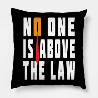 Trump Is Not Above The Law Pillow