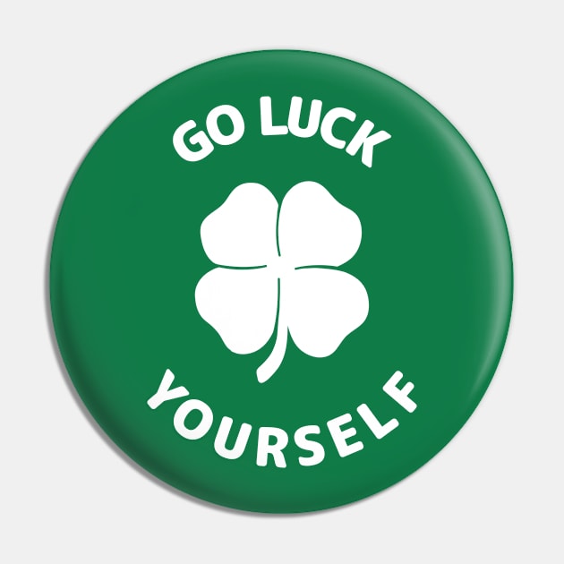 Go Luck Yourself Pin by SosoHappy