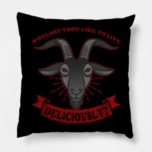 Wouldst thou like to live deliciously? Pillow