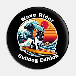 Wave Rider Bulldog Edition- Bulldog Surfing on the Great Waves off Kanagawa Pin