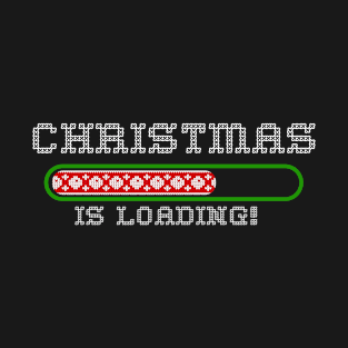 Christmas Is Coming Loading Screen Design T-Shirt