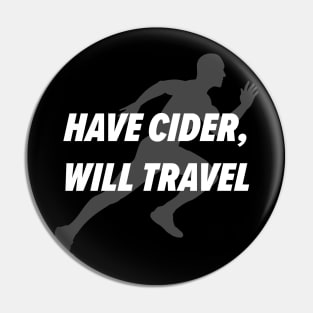 Have Cider, Will Travel Pin