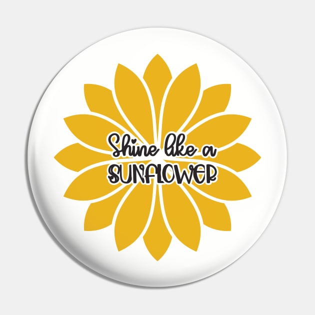 Shine like a sunflower Pin by CandD