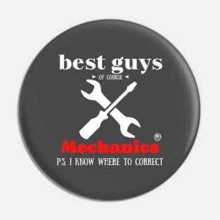 Best guys of course Mechanics Pin