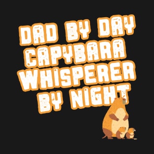 Dad by Day Cabypara Whisperer by Night T-Shirt