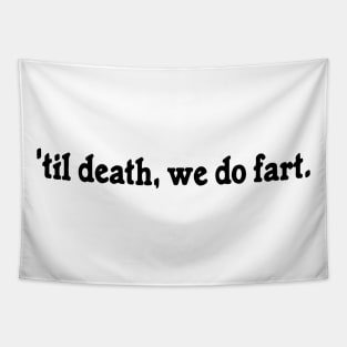 We Do Fart Tapestry