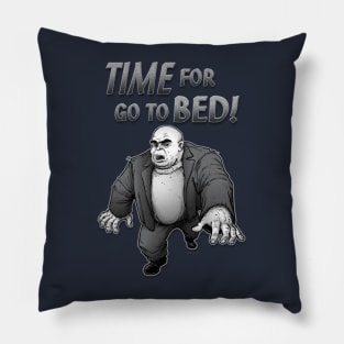 Time For Go To Bed! Pillow