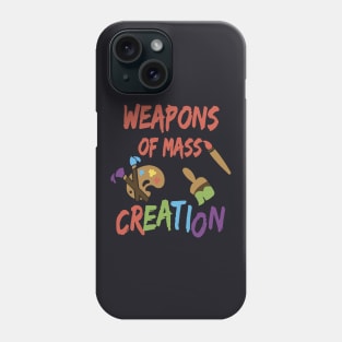 Weapons Of Mass Creation Daughter Phone Case