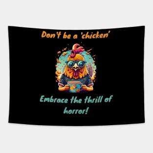 Don't be a 'chicken,' embrace the thrill of horror Tapestry