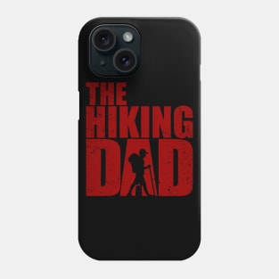 The Hiking Dad - Funny Walking Fathers Day T-Shirt t shirt gift for Father´s and Dad - Undead Zombie Shirts and Gifts Phone Case