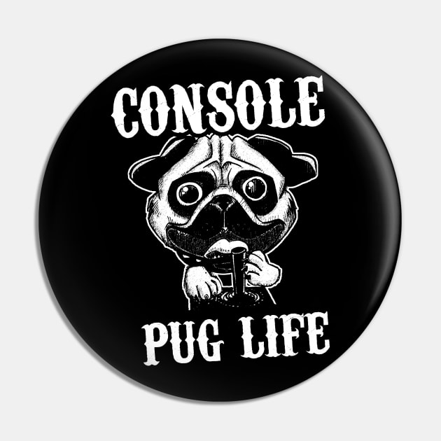 Console Pug Life Pin by Dojaja