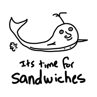 It's Time For Sandwhiches T-Shirt