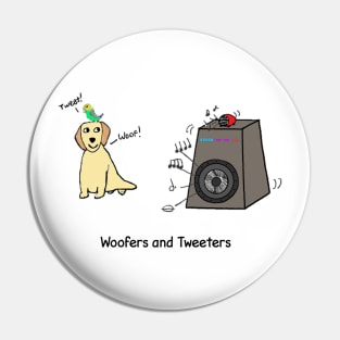 Woofers and Tweeters Pin