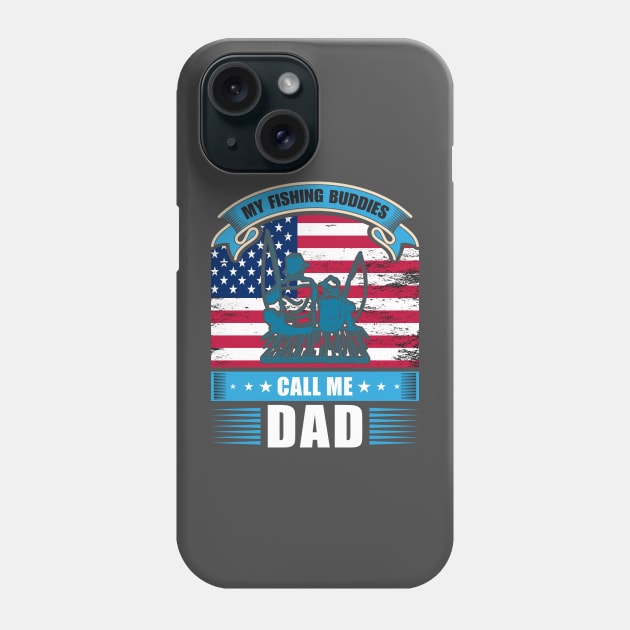 Dad is My Fishing Buddy Phone Case by Folkbone