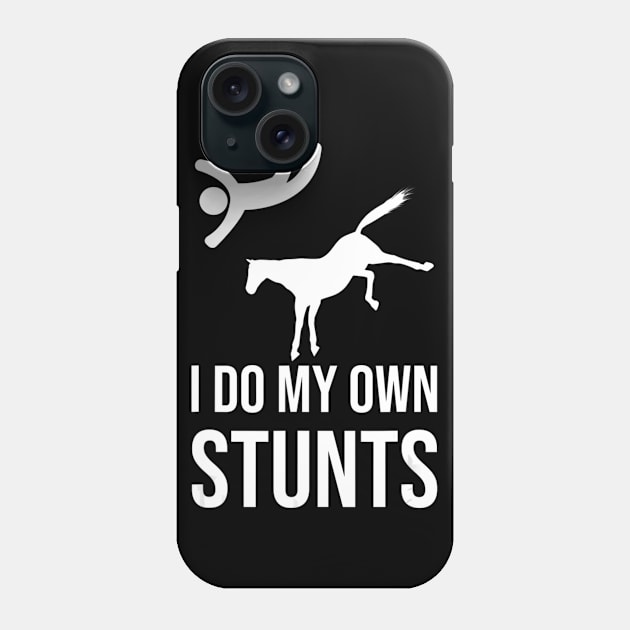 Funny Horse Shirt I Do My Own Stunts Gift Phone Case by andrelisser