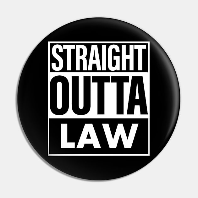 Law Name Straight Outta Law Pin by ThanhNga