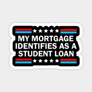 My Mortgage Identifies As A Student Loan Magnet